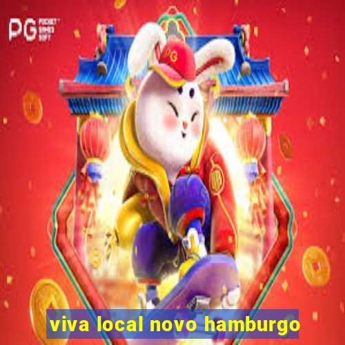 viva local novo hamburgo